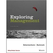 Exploring Management by Schermerhorn, John R., jr.; Bachrach, Daniel G., 9781119117742