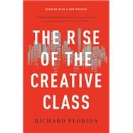 The Rise of the Creative Class by Florida, Richard, 9781541617742
