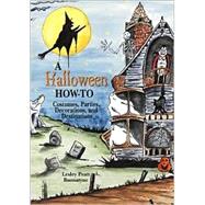 A Halloween How-To by Bannatyne, Lesley Pratt, 9781565547742