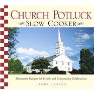 Church Potluck Slow Cooker by Larsen, Linda, 9781598697742