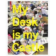 My Desk Is My Castle by Brandes, Uta; Erlhoff, Michael; Adrian, Nadine; Blum, Jan; Boss, Bastian, 9783034607742