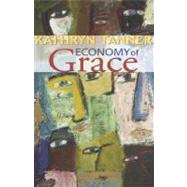 Economy Of Grace by Tanner, Kathryn, 9780800637743
