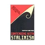 Contending With Stalinism by Viola, Lynne, 9780801487743