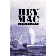 Hey Mac by HOLMAN JACK, 9781413447743