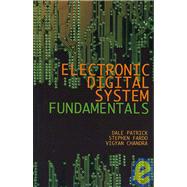 Electronic Digital System Fundamentals by Patrick; Dale R., 9781420067743