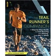 The Trail Runner's Companion by Smith, Sarah Lavender, 9781493027743