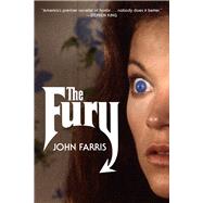 The Fury A Novel by Farris, John, 9781613737743