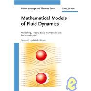Mathematical Models of Fluid Dynamics Modelling, Theory, Basic Numerical Facts - An Introduction by Ansorge, Rainer; Sonar, Thomas, 9783527407743