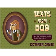Texts from Dog by Jones, October, 9780544077744
