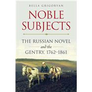 Noble Subjects by Grigoryan, Bella, 9780875807744