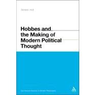 Hobbes and the Making of Modern Political Thought by Hull, Gordon, 9781441157744