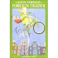 Alvin Fernald, Foreign Trader by Hicks, Clifford B., 9781883937744
