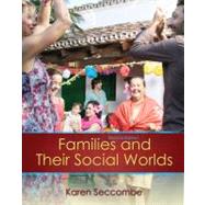 Families and their Social Worlds by Seccombe, Karen T., 9780205797745