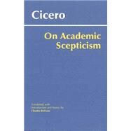 On Academic Scepticism by Cicero, Marcus Tullius; Brittain, Charles, 9780872207745