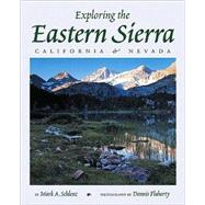Exploring the Eastern Sierra : California and Nevada by Schlenz, Mark A., 9780944197745