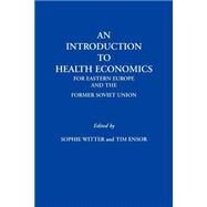 An Introduction to Health Economics for Eastern Europe and the Former Soviet Union by Witter, Sophie, 9780953867745