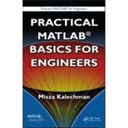 Practical Matlab Basics for Engineers by Kalechman; Misza, 9781420047745