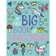 My First Big Book of Unicorns by Little Bee Books, 9781499807745