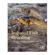 Induced Fish Breeding by Chattopadhyay, Nihar Ranjan, 9780128017746