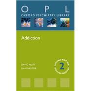 Addiction by Nutt, David J.; Nestor, Liam J., 9780198797746