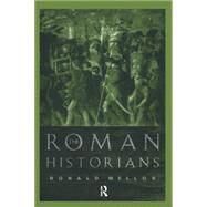 The Roman Historians by Mellor,Ronald, 9780415117746