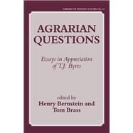 Agrarian Questions: Essays in Appreciation of T. J. Byres by Bernstein,Henry, 9780714647746