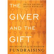 The Giver and the Gift by Greer, Peter; Weekley, David, 9780764217746