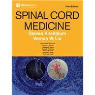 Spinal Cord Medicine by Kirshblum, Steven, M.D.; Lin, Vernon W., M.d., Ph.d., 9780826137746