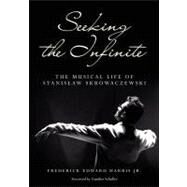 Seeking the Infinite by Harris, Frederick E., Jr., 9781439257746