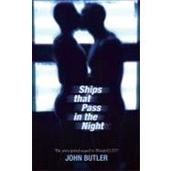 Ships That Pass in the Night by Butler, John, 9781934187746