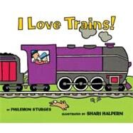 I LOVE TRAINS               BB by STURGES PHILEMON, 9780060837747