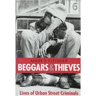 Beggars and Thieves by Fleisher, Mark S., 9780299147747