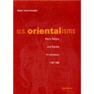 U.S. Orientalisms by Schueller, Malini Johar, 9780472087747