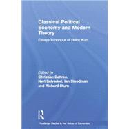 Classical Political Economy and Modern Theory: Essays in Honour of Heinz Kurz by Salvadori; Neri, 9781138807747