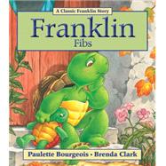 Franklin Fibs by Bourgeois, Paulette; Clark, Brenda, 9781554537747