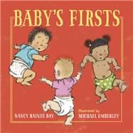 Baby's Firsts by Day, Nancy Raines; Emberley, Michael, 9781580897747