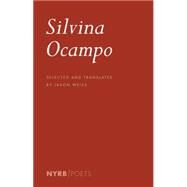 Silvina Ocampo by Ocampo, Silvina; Weiss, Jason, 9781590177747