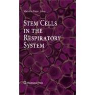 Stem Cells in the Respiratory System by Rojas, Mauricio, 9781607617747