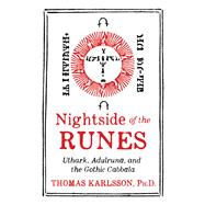 Nightside of the Runes by Karlsson, Thomas, Ph.D., 9781620557747