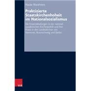 Praktizierte Staatskirchenhoheit Im Nationalsozialismus by Marahrens, Hauke, 9783525557747