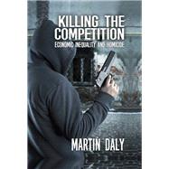 Killing the Competition by Martin Daly, 9780203787748