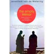 The Empty Mirror Experiences in a Japanese Zen Monastery by van de Wetering, Janwillem, 9780312207748