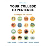 Your College Experience : Strategies for Success by Gardner, John N.; Jewler, A. Jerome; Barefoot, Betsy O., 9780312687748