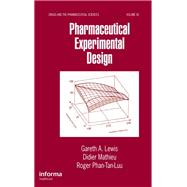Pharmaceutical Experimental Design by Lewis, Gareth A.; Mathieu, Didier; Phan-tan-luu, Roger, 9780367447748