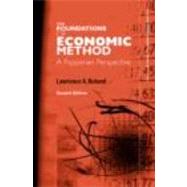 Foundations of Economic Method: A Popperian Perspective by Boland,Lawrence, 9780415267748