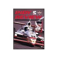 1999 Indy Review : Complete Coverage of the 1998 Indy Racing League Season by Unknown, 9780760307748