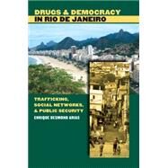 Drugs And Democracy in Rio De Janeiro by Arias, Enrique Desmond, 9780807857748
