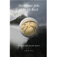The Other Side of Black Rock by Fort, John W, 9781480107748