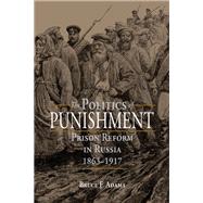 The Politics of Punishment by Adams, Bruce F., 9781501747748