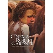 The Cinema of Robert Gardner by Barbash, Ilisa; Taylor, Lucien, 9781845207748